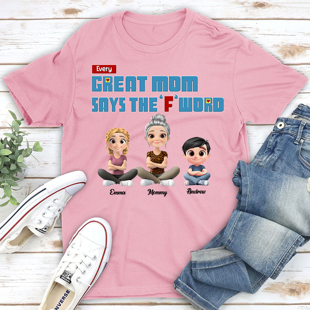 Every Great Mom Says F Word - Personalized Custom Shirt