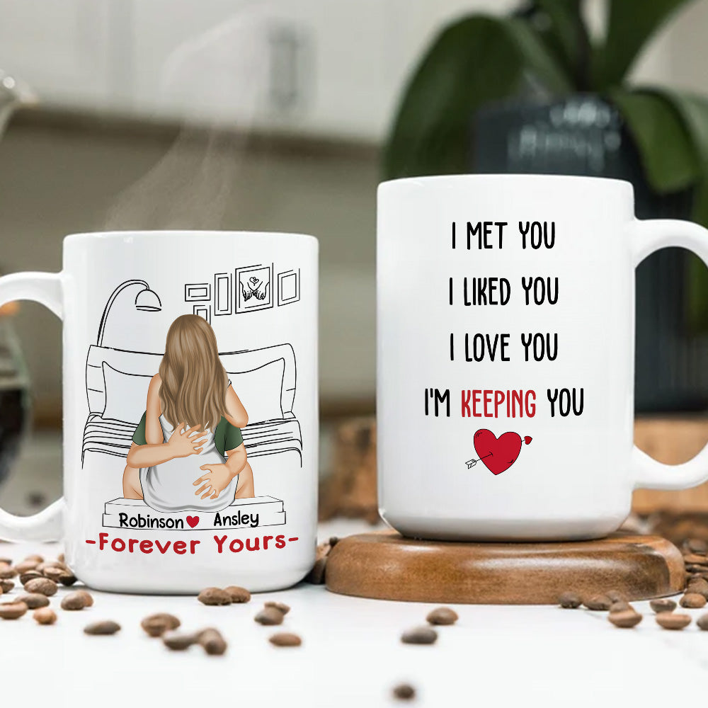 Keep You Forever - Personalized Custom Coffee Mug