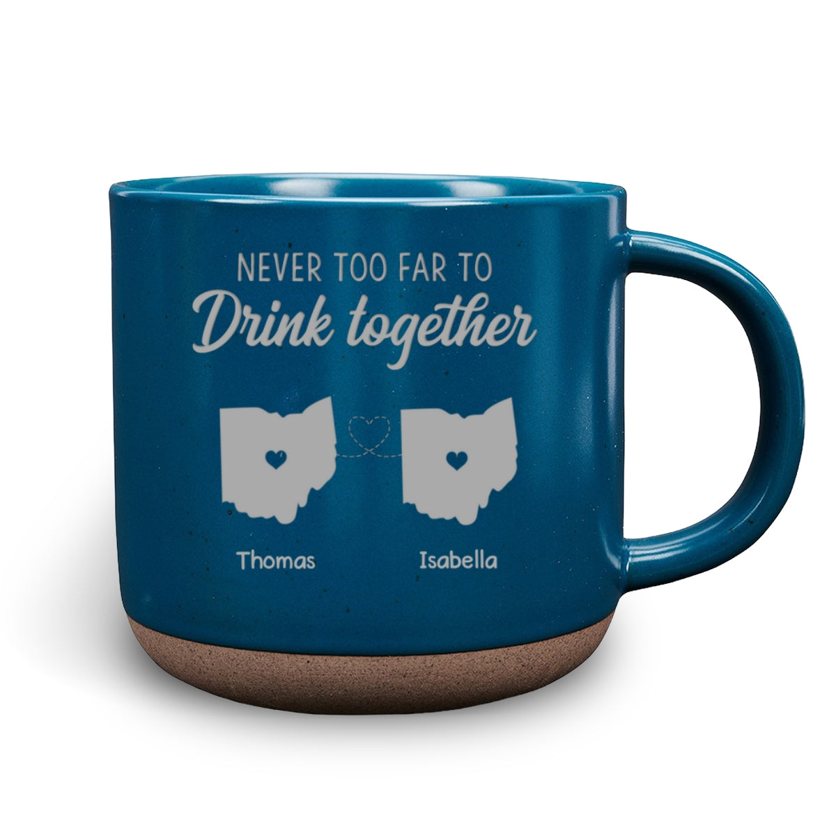 Never Too Far To Drink Together- Personalized Custom Pottery Mug