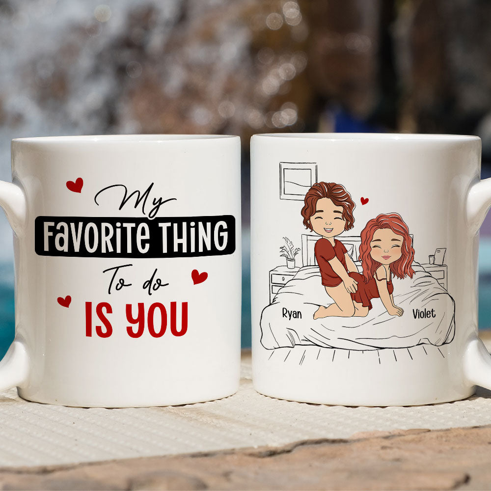 The Thing I Want To Do With You - Personalized Custom Coffee Mug