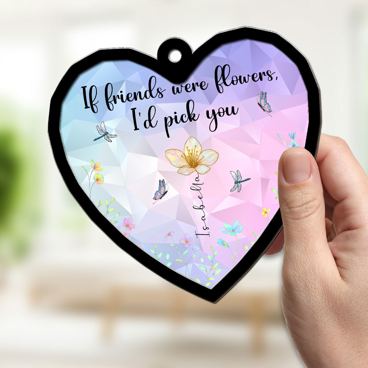Good Friends Are Flowers That Never Fade - Personalized Custom Suncatcher