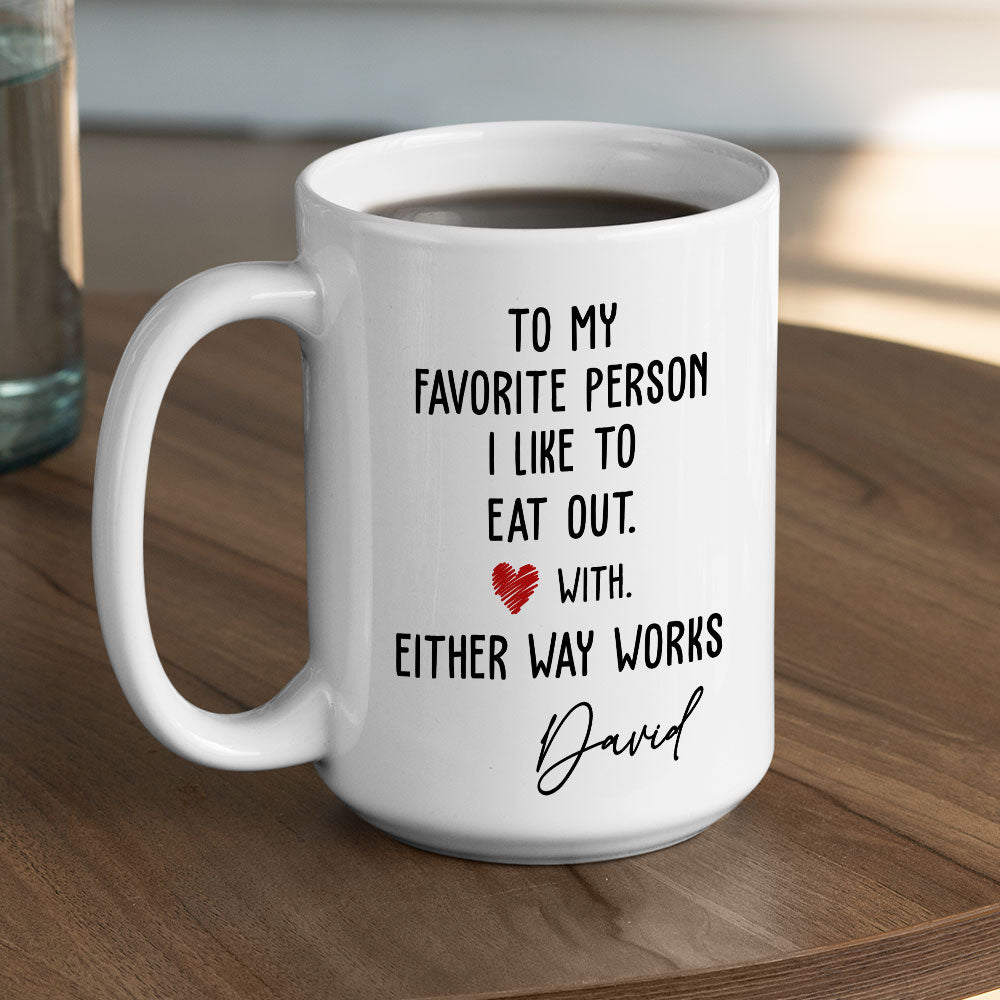 You Are The Meal I Always Want- Personalized Custom Coffee Mug