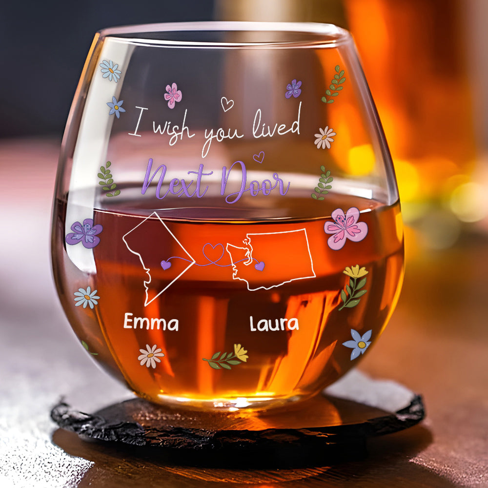 I Wish We Lived Closer - Personalized Custom Wine Glass