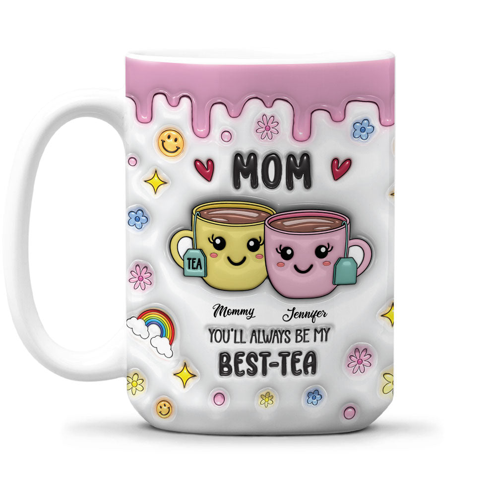 Mom You Will Always My Bestie - Personalized Custom 3D Inflated Effect Mug