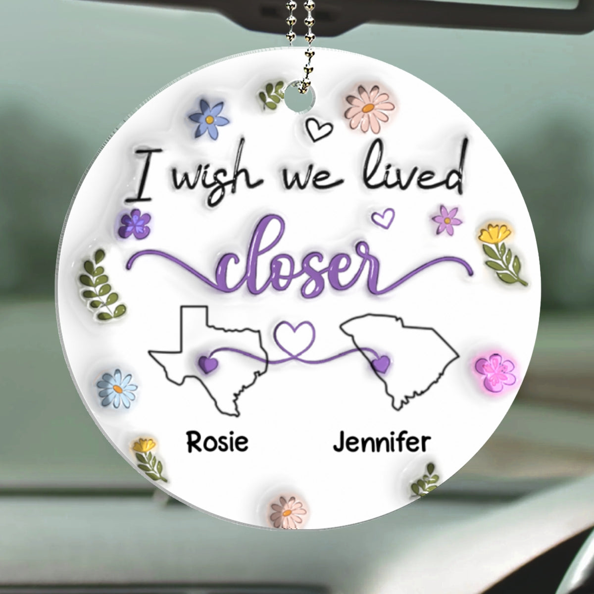 I Wish We Lived Closer - Personalized Custom 3D Inflated Effect Car Ornament