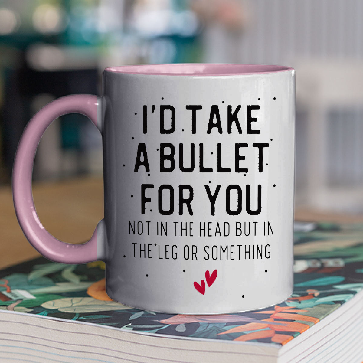 Take A Bullet For You - Personalized Custom Accent Mug