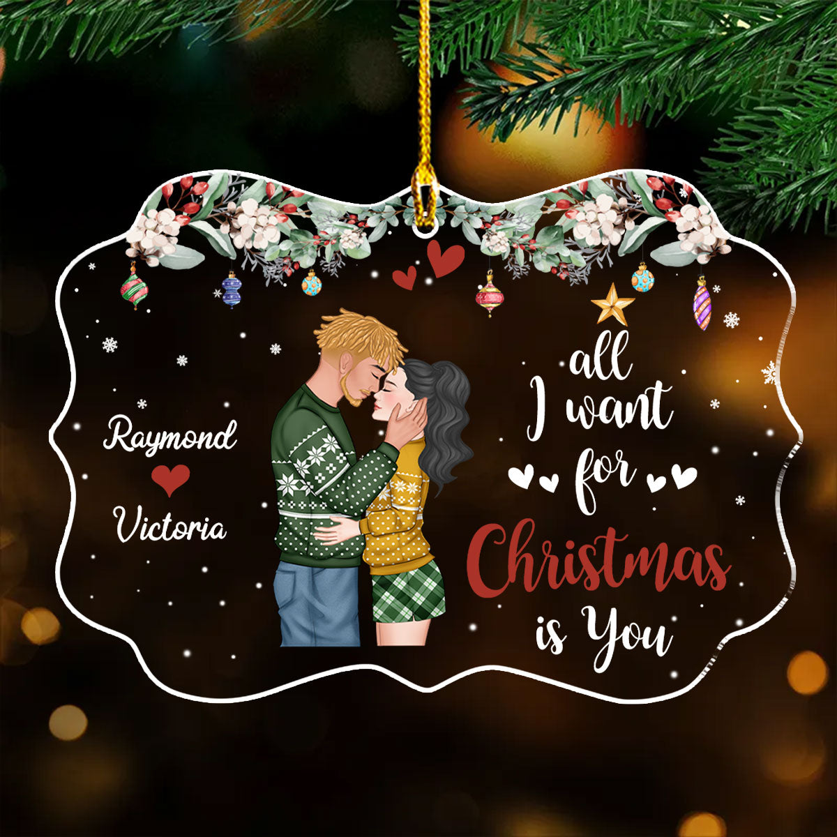 All I Want For Christmas Is You - Personalized Custom Acrylic Ornament