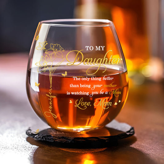 Love My Daughter Be A Mom - Personalized Custom Wine Glass