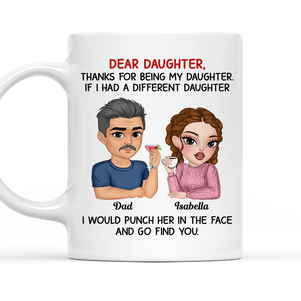 Thanks For Being My Daughter Version 2 - Personalized Custom Coffee Mug
