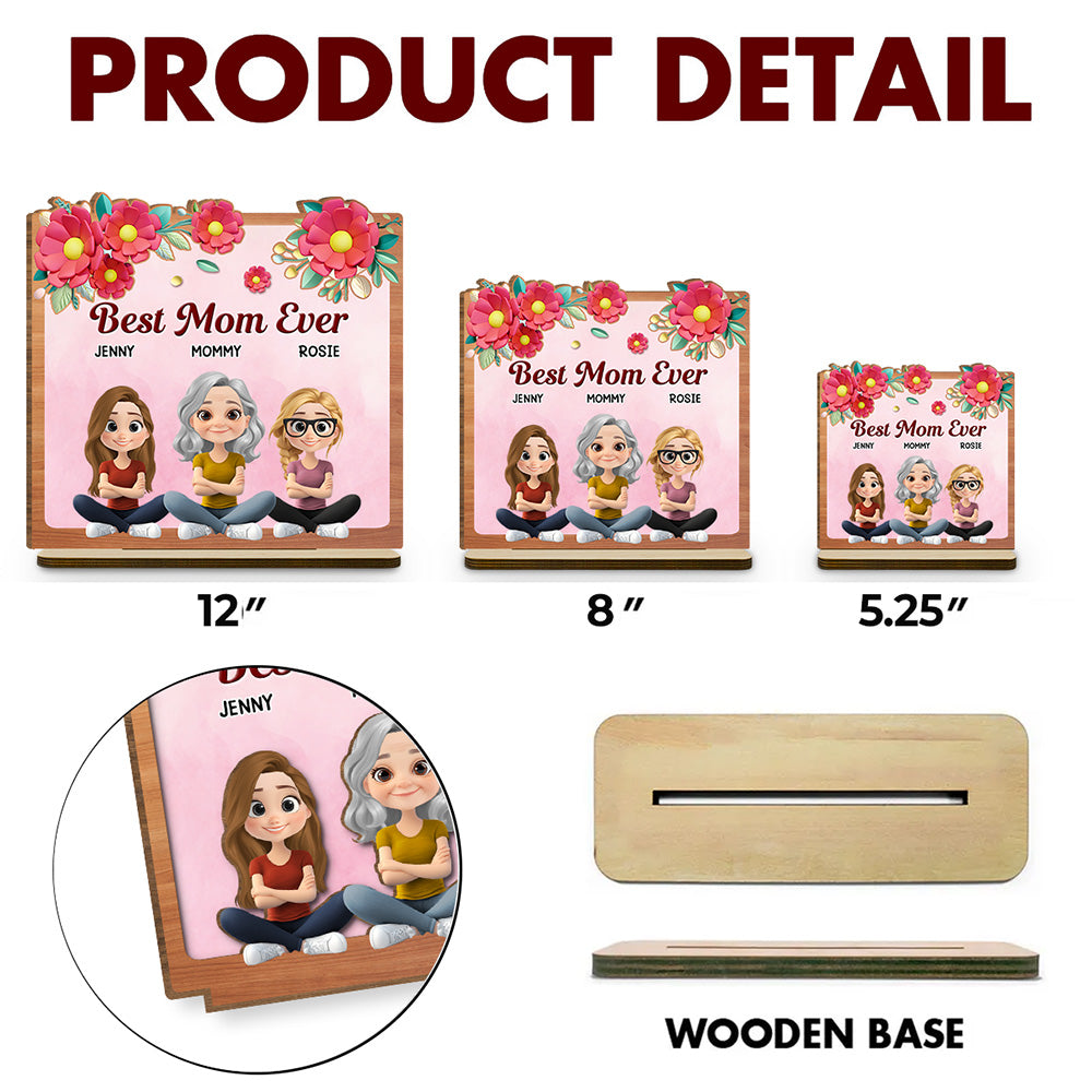 Best Mom Ever - Personalized Custom 2-Layer Wood Plaque With Flat Base