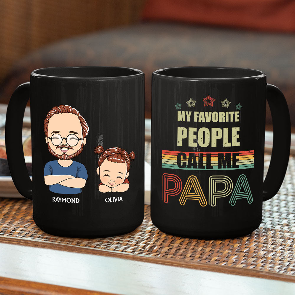 My Favorite People Call Me Papa - Personalized Custom Coffee Mug