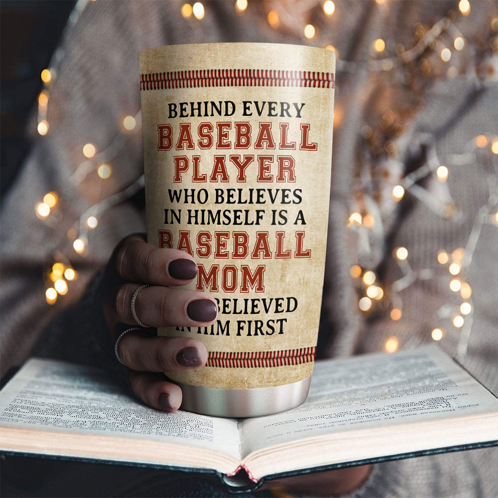 Baseball Mom Behind Every Baseball Player - Personalized Custom Tumbler