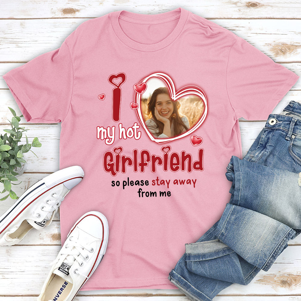 I Love My Hot Girlfriend - Personalized Custom Unisex T-shirt