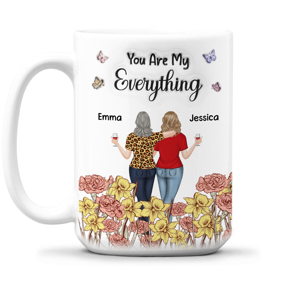 Mom You Are My Everything - Personalized Custom 3D Inflated Effect Mug