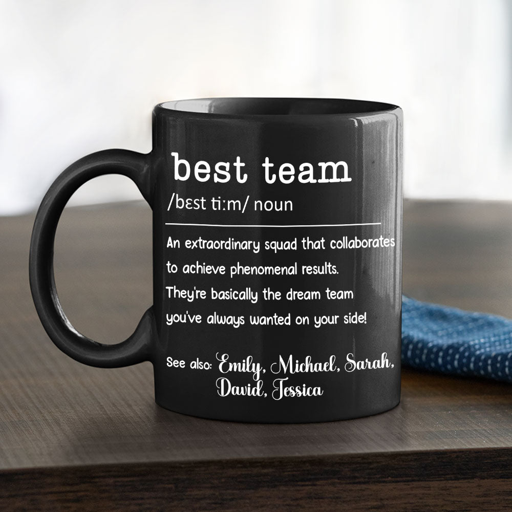 Coworker Best Team Forever - Personalized Custom Coffee Mug