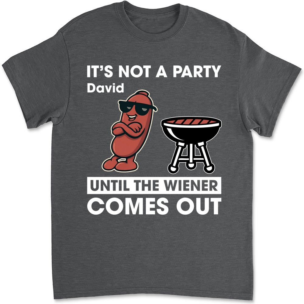 Wieners Out And Let The Party Begin - Personalized Custom Shirt