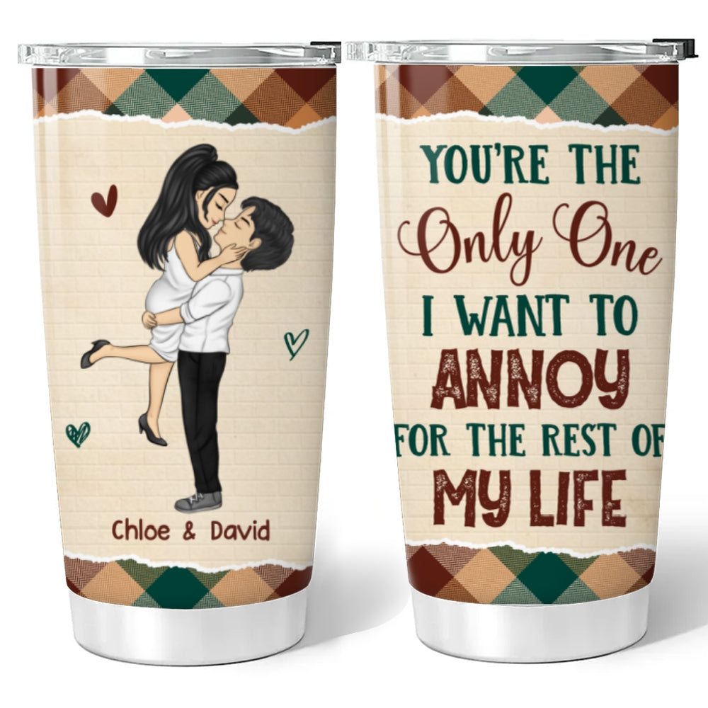 Just Want To Annoy You - Personalized Custom Tumbler