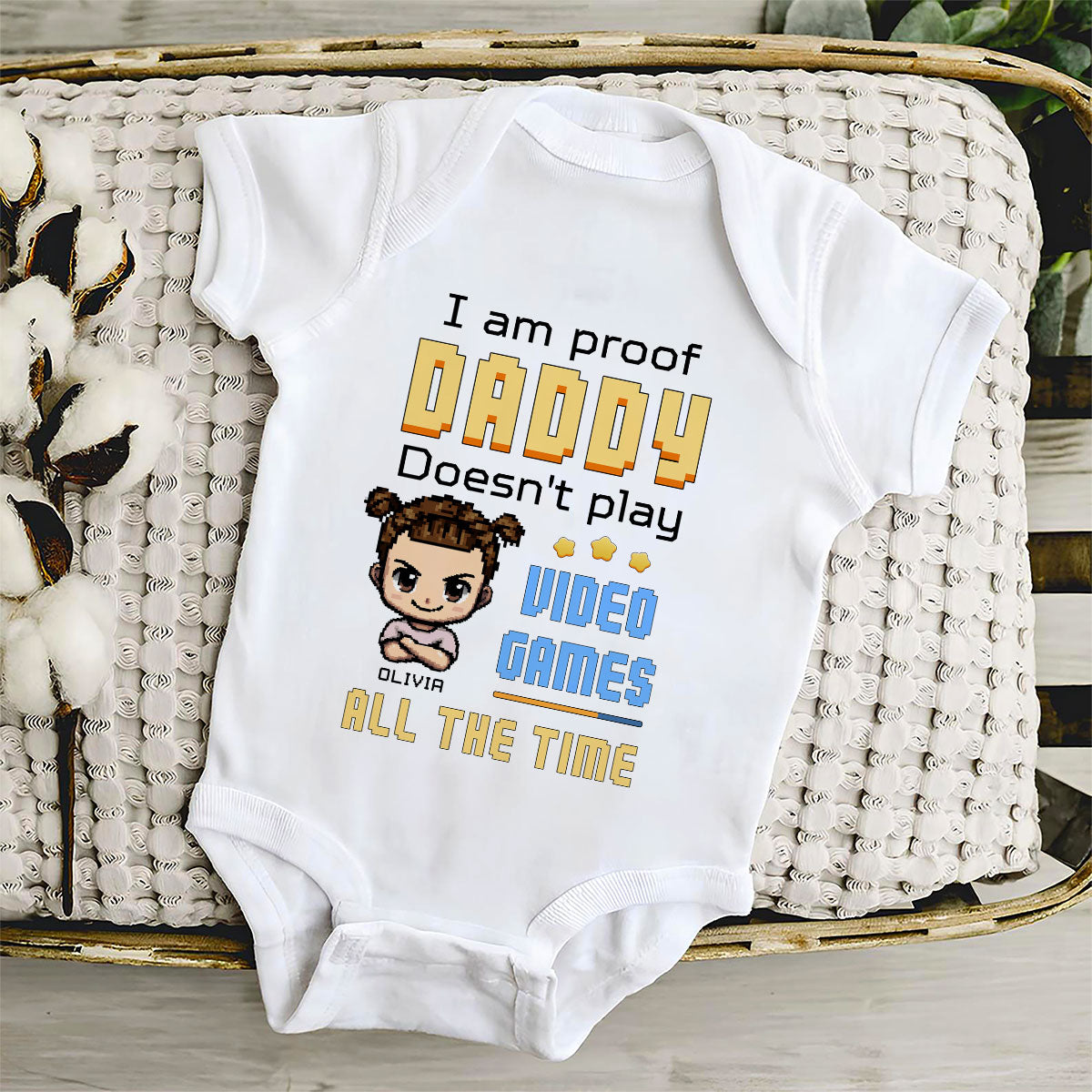 Daddy Can Not Play Video Games All The Time - Personalized Custom Onesie