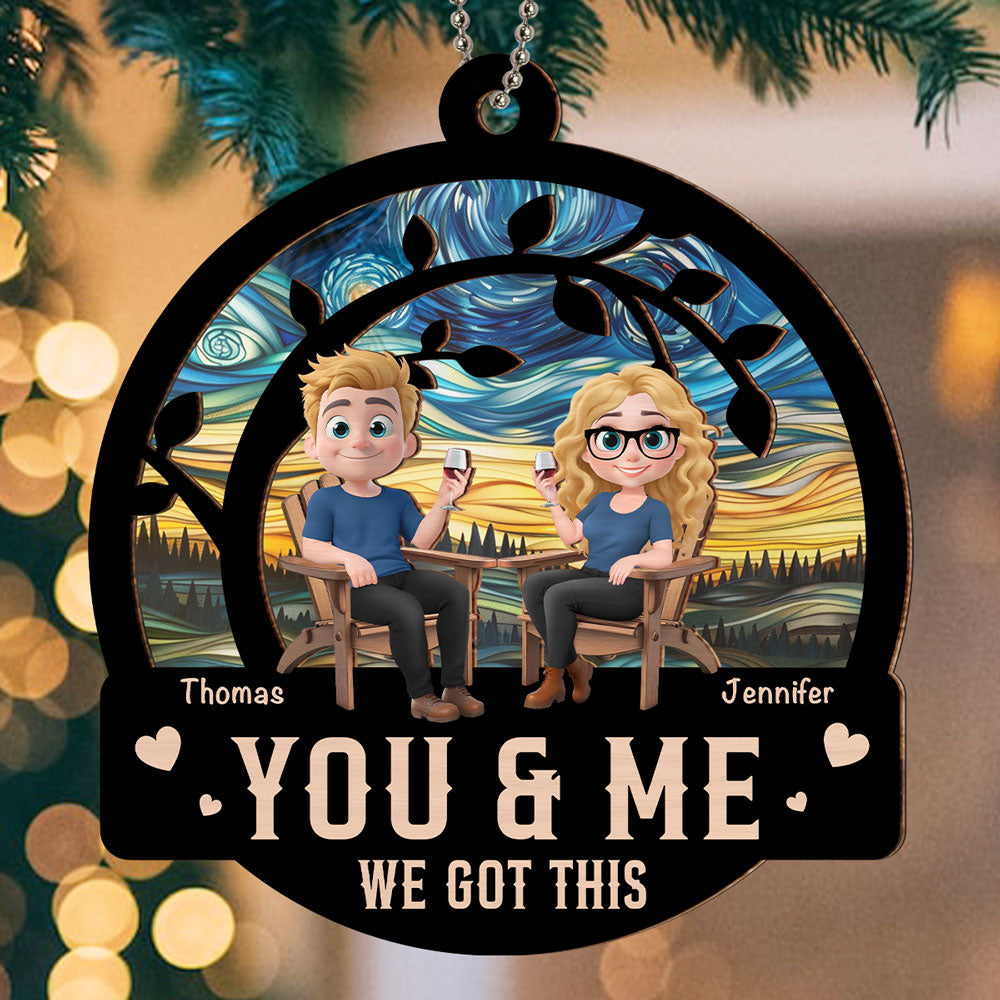 You And Me Got This - Personalized Custom Suncatcher Ornament