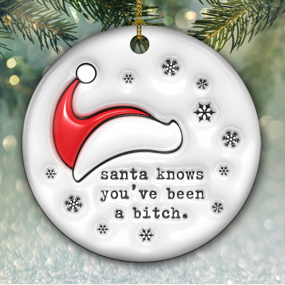 Santa Know You - 3D Inflated Effect Ceramic Ornament