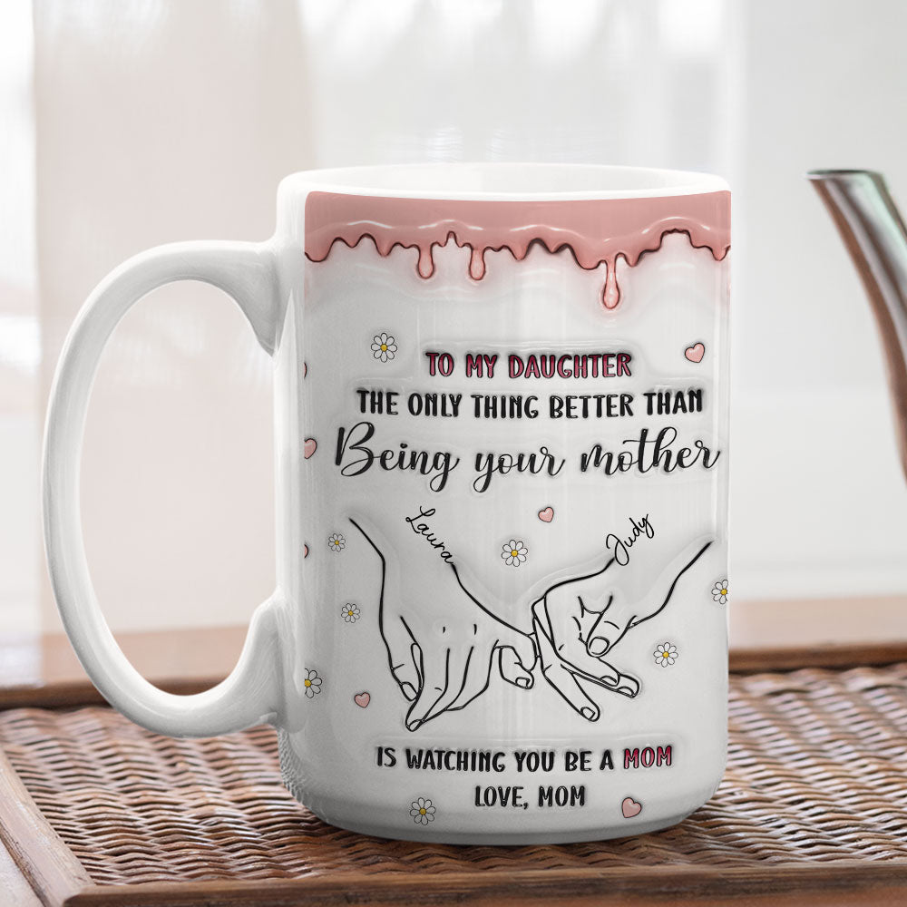 Watching You Be A Mom - Personalized Custom 3D Inflated Effect Mug