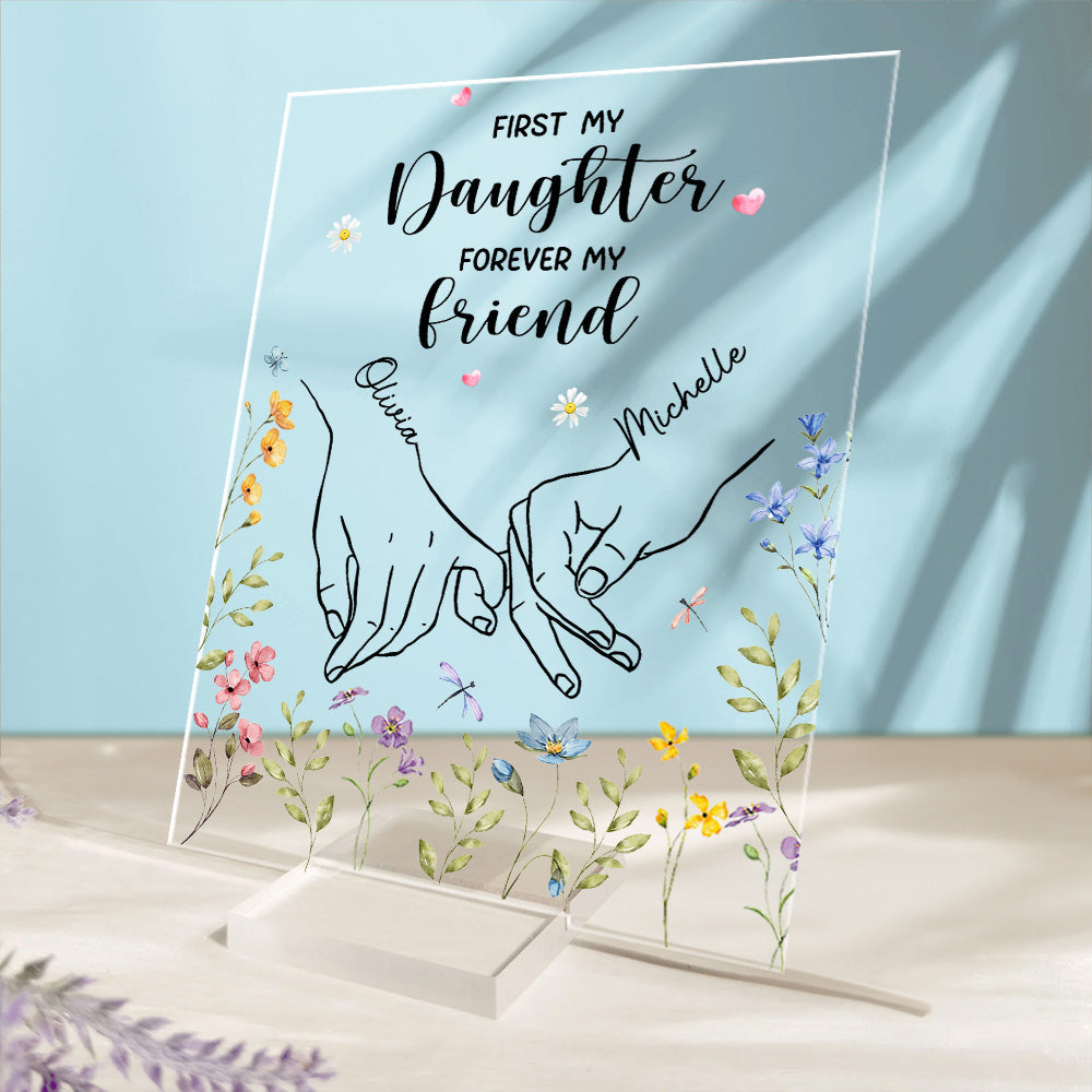 First My Daughter Forever Friend - Personalized Custom Acrylic Plaque With Base
