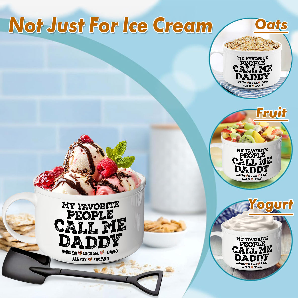 My Favorite People Call Me Daddy - Personalized Custom Ceramic Bowl