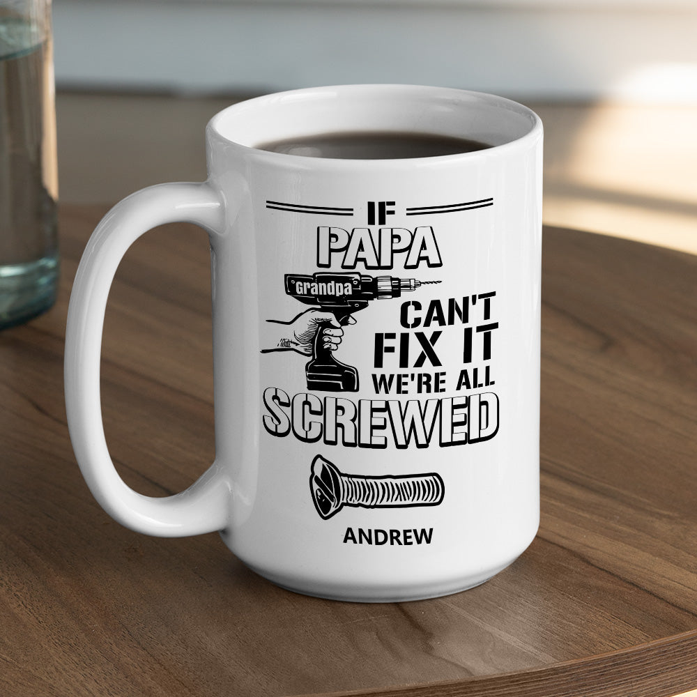 Can Not Fix It - Personalized Custom Coffee Mug