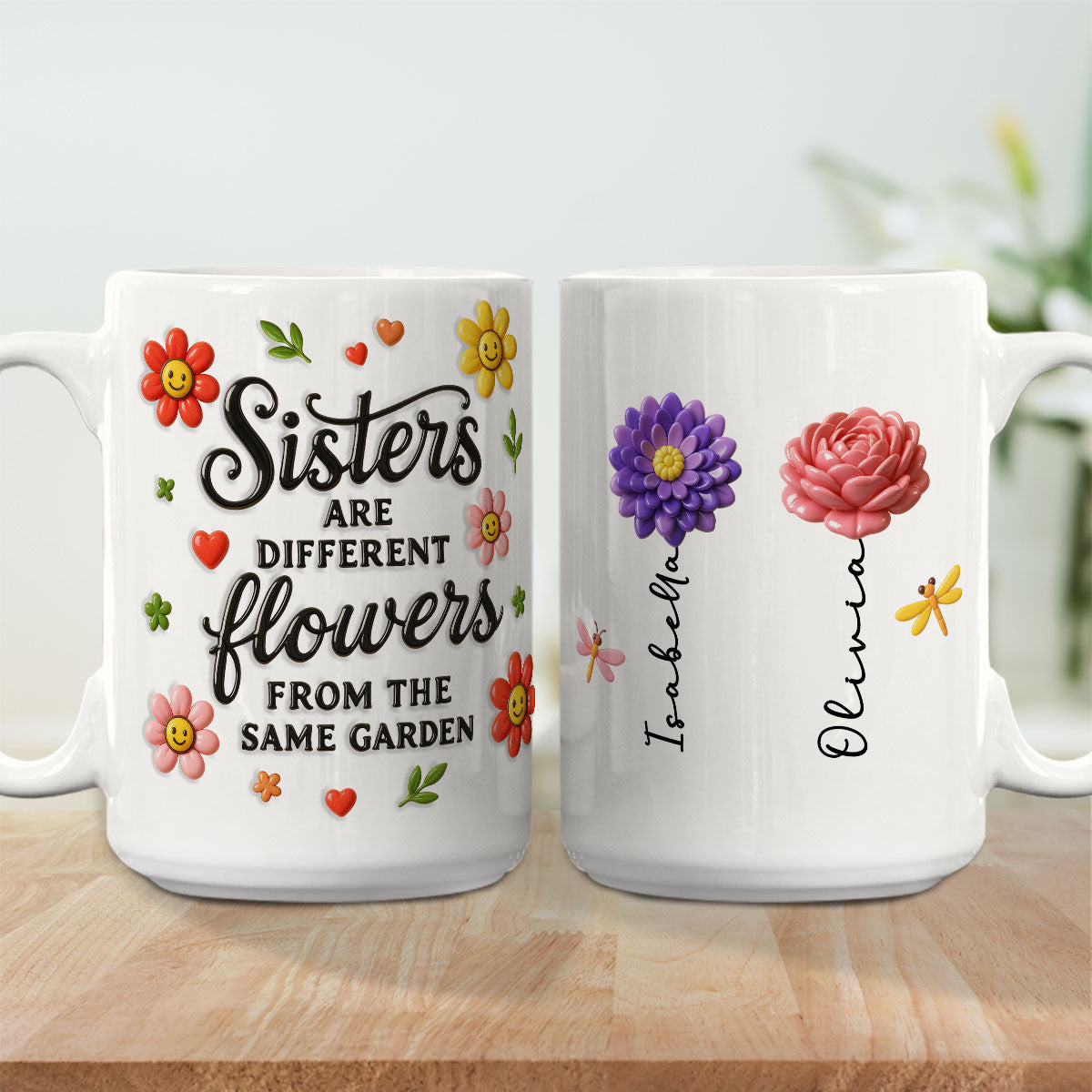 Sisters Bloom With Unique Grace - Personalized Custom 3D Inflated Effect Mug