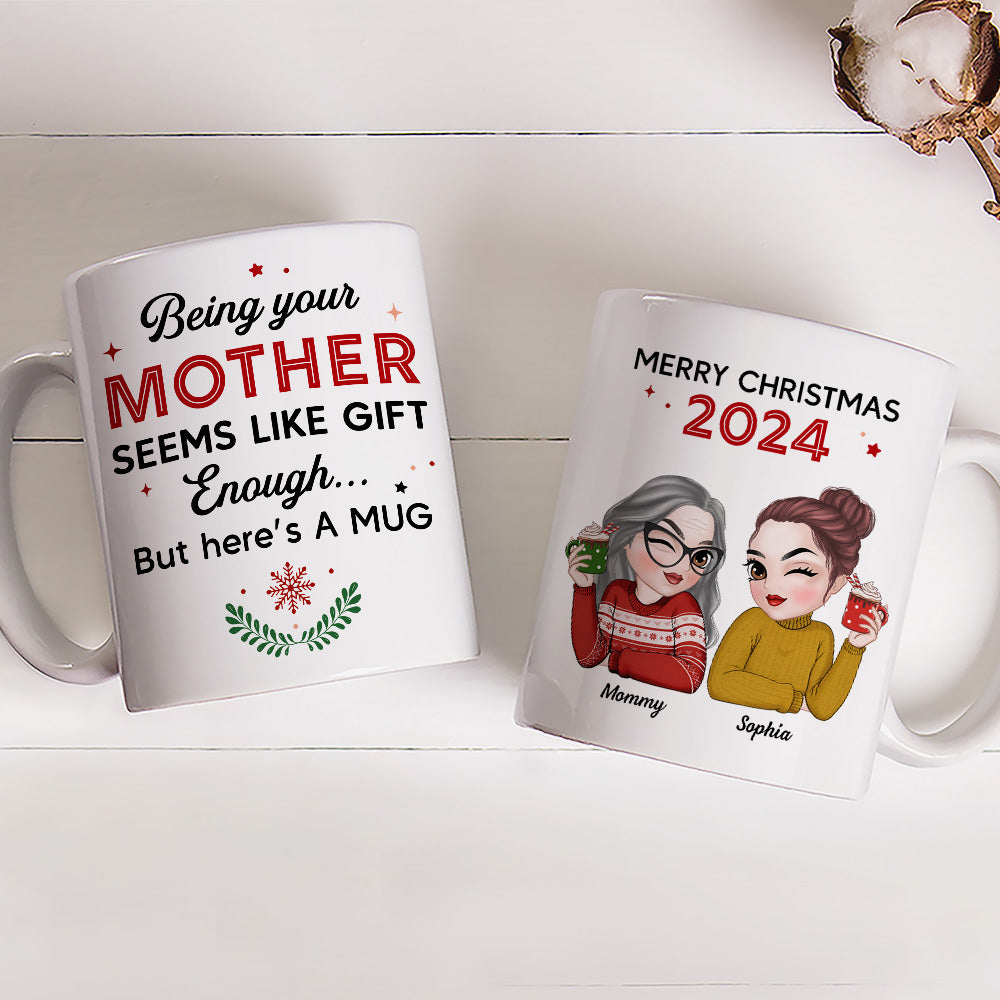 Being Your Mom Is Enough - Personalized Custom Coffee Mug