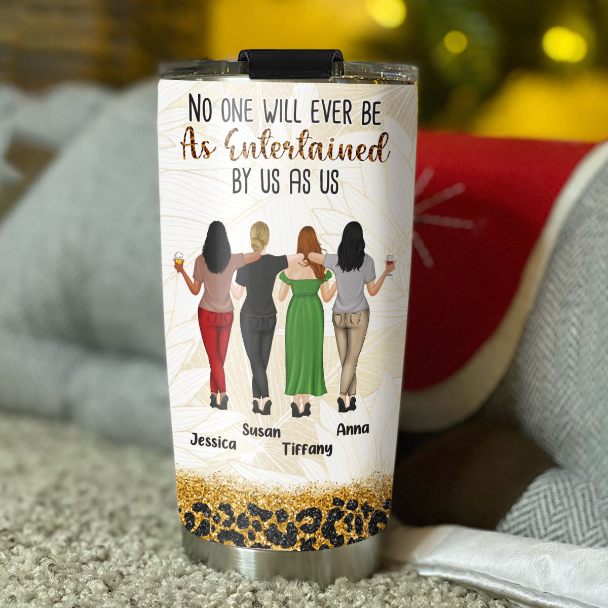 No One Entertained As Us - Personalized Custom Tumbler