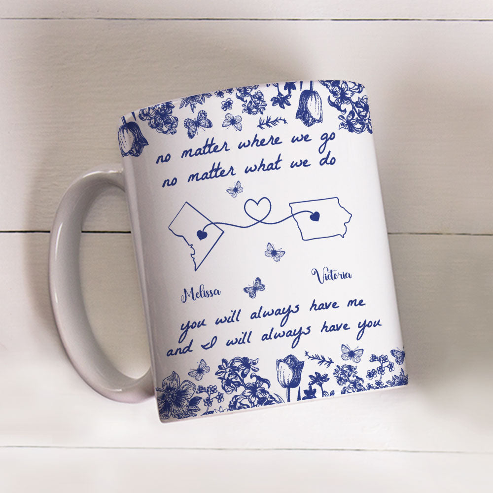 No Matter Where We Go Custom Map - Personalized Custom Coffee Mug