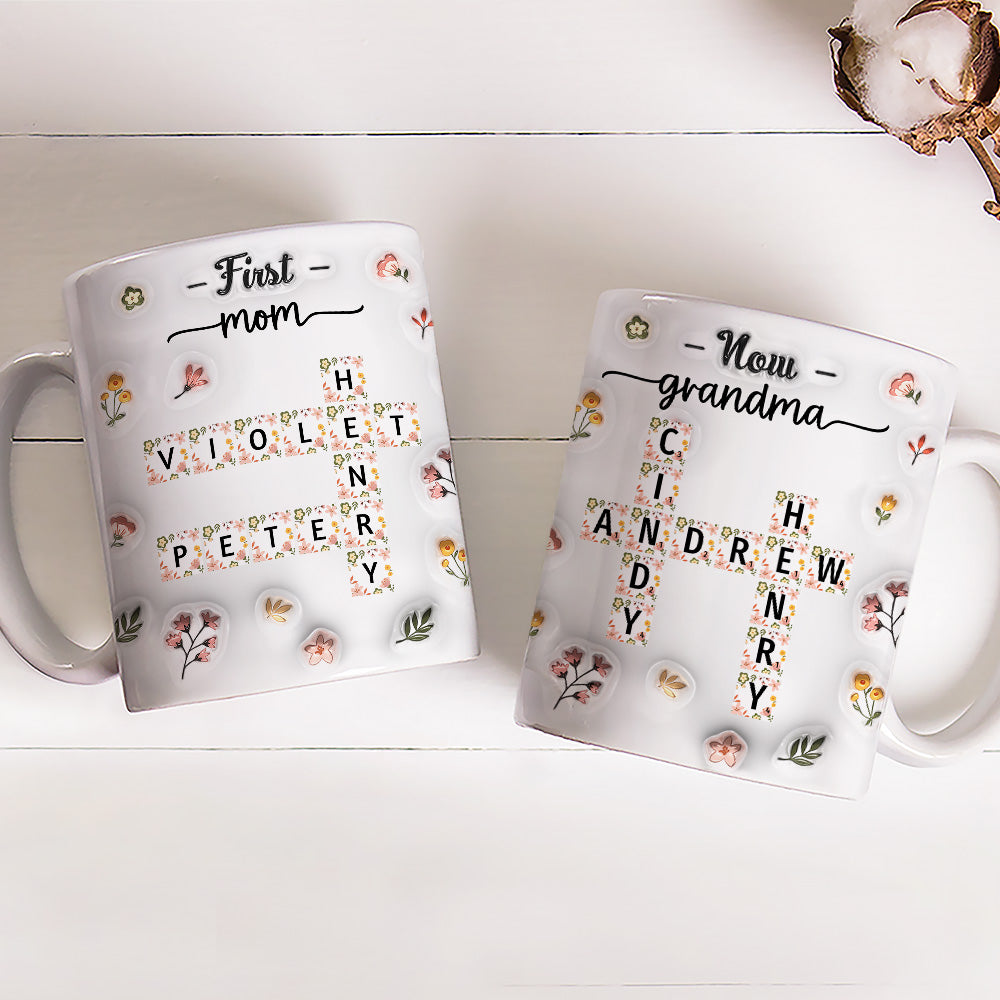 First Mom Now Nana Flower - Personalized Custom 3D Inflated Effect Coffee Mug