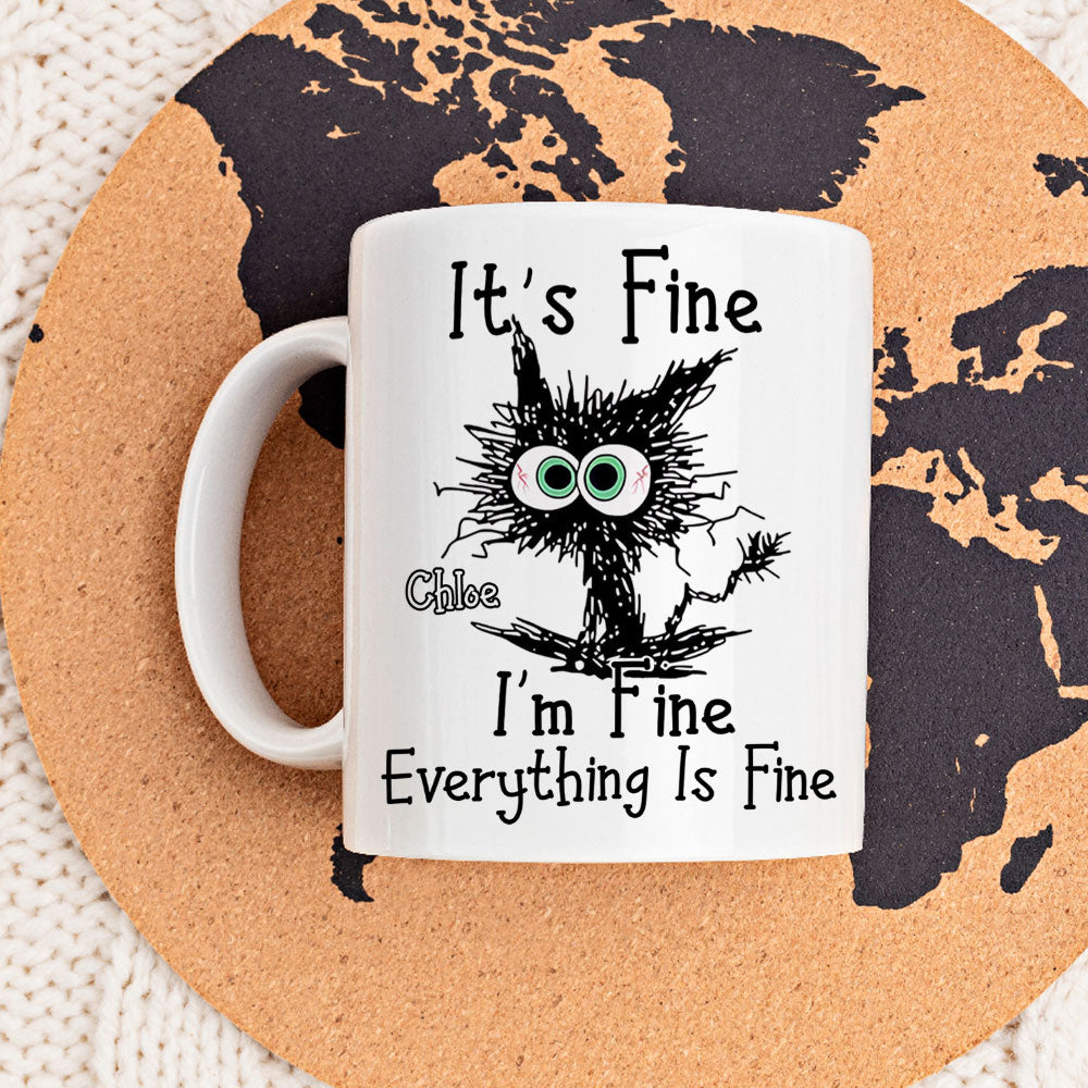 Everything Is Fine - Personalized Custom Mug