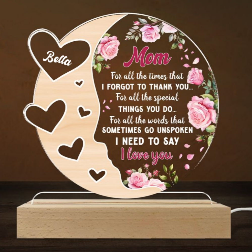 I Need To Say I Love You Mom - Personalized Custom LED Light