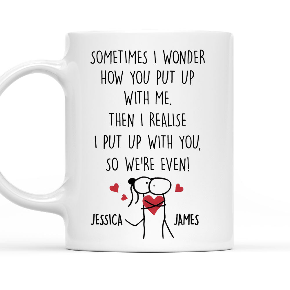 We Are Even - Personalized Custom Coffee Mug