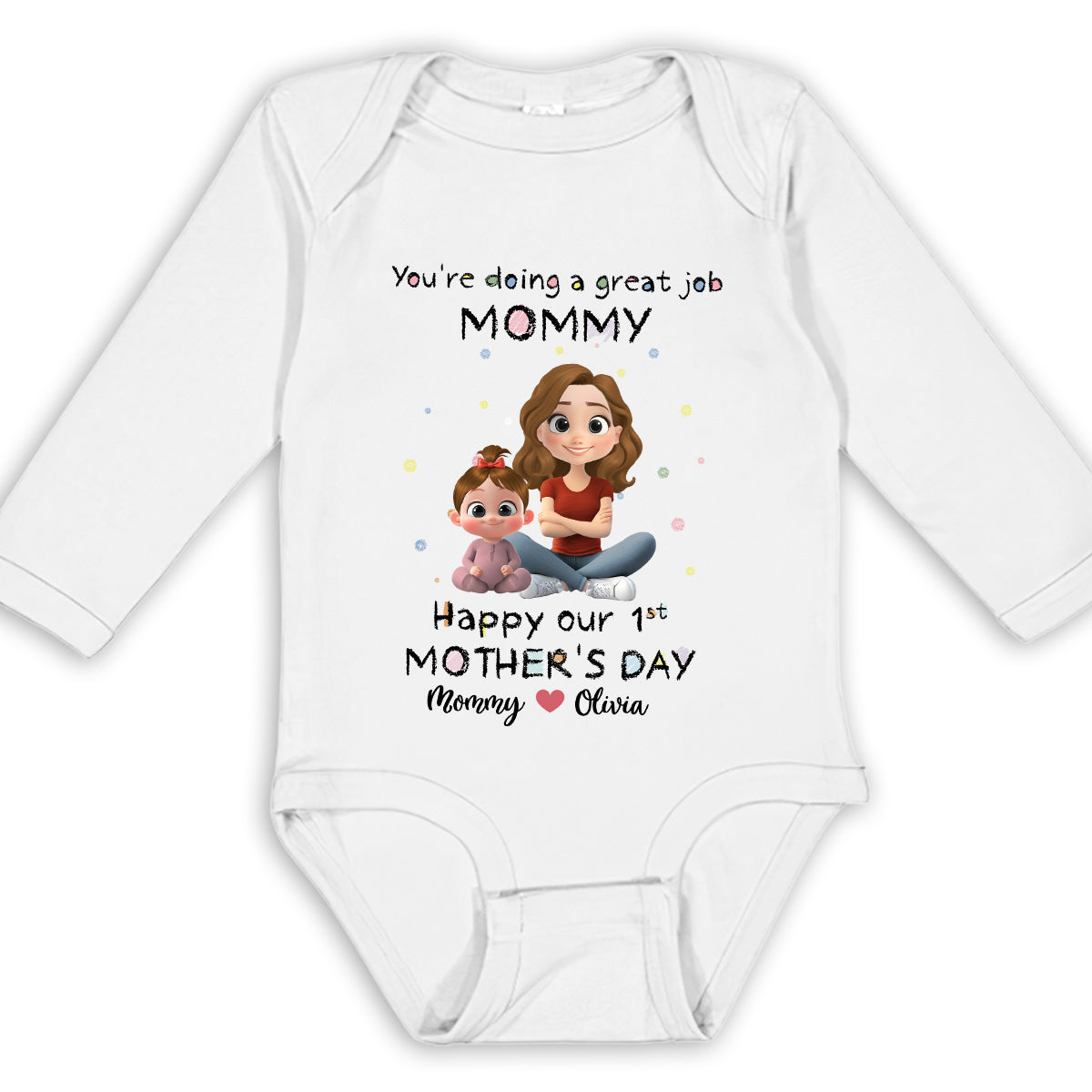 Mommy Doing A Great Job Happy Mother Day - Personalized Custom Long Sleeve Baby Onesie