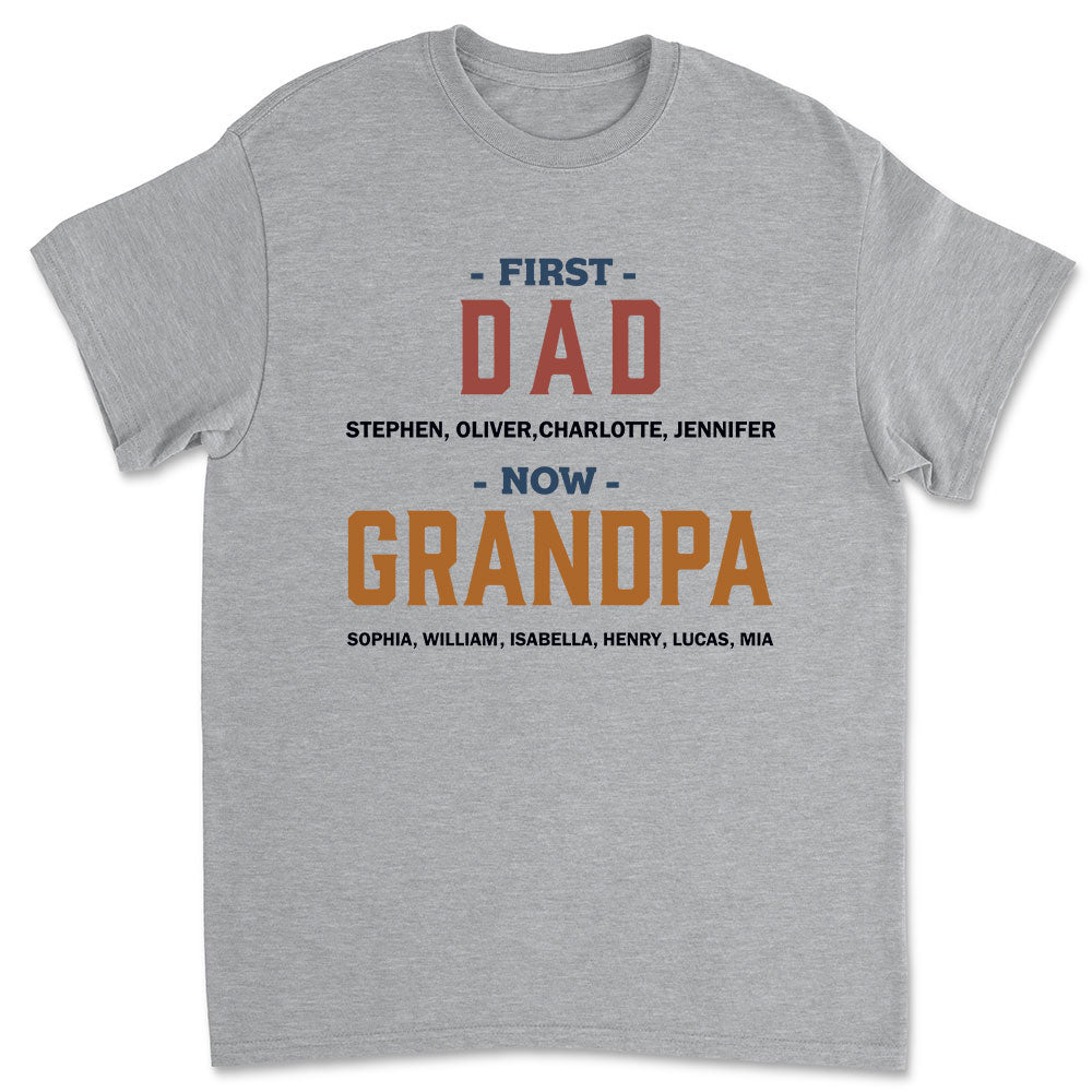 First Dad Now Grandpa - Personalized Custom Unisex T-shirt