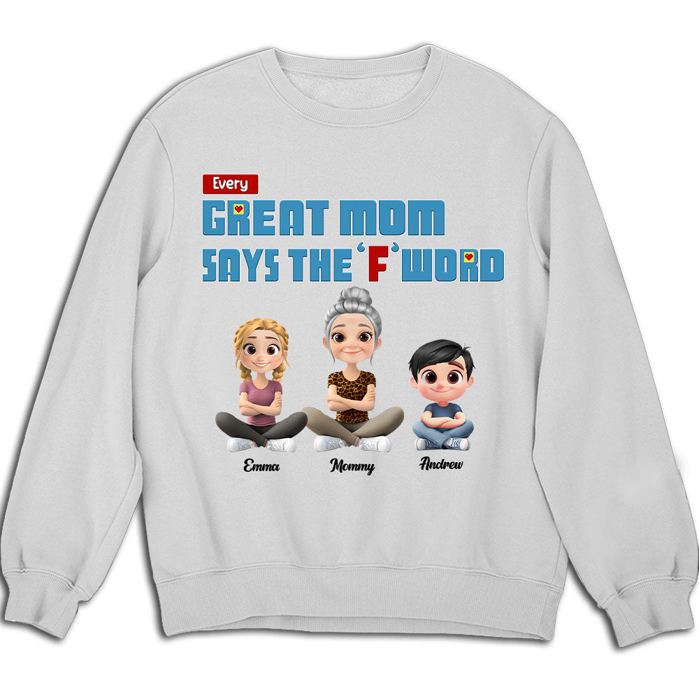 Every Great Mom Says F Word - Personalized Custom Shirt