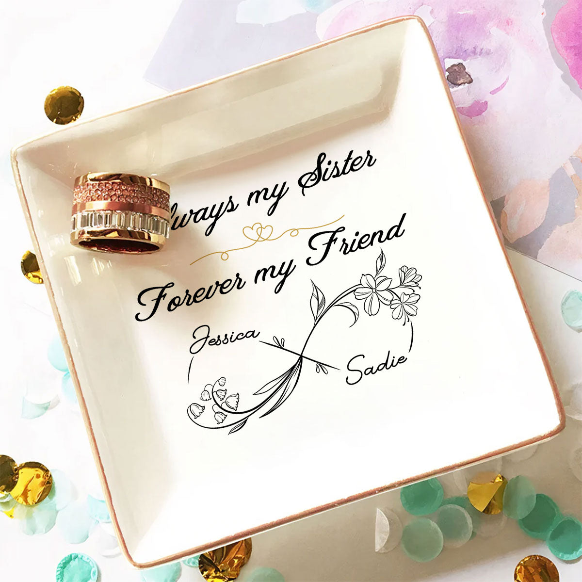 Always My Sister Forever My Friend - Personalized Custom Jewelry Dish