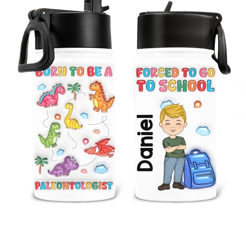 Born To Be A Paleontologist - Personalized Custom Kids Water Bottle