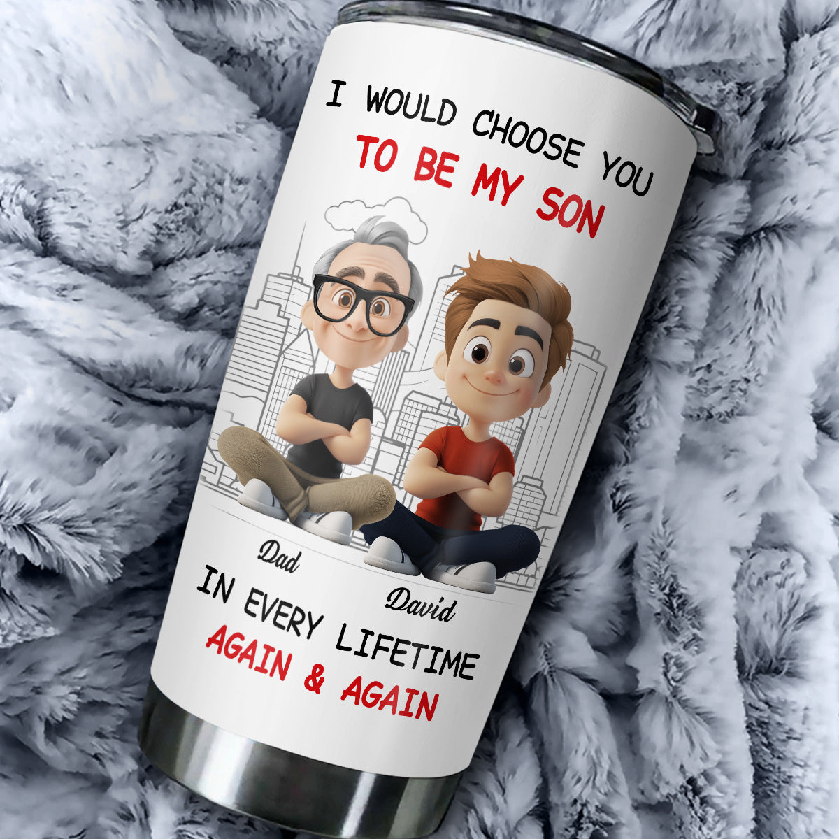 Always Choose You My Son Dad  - Personalized Custom Tumbler