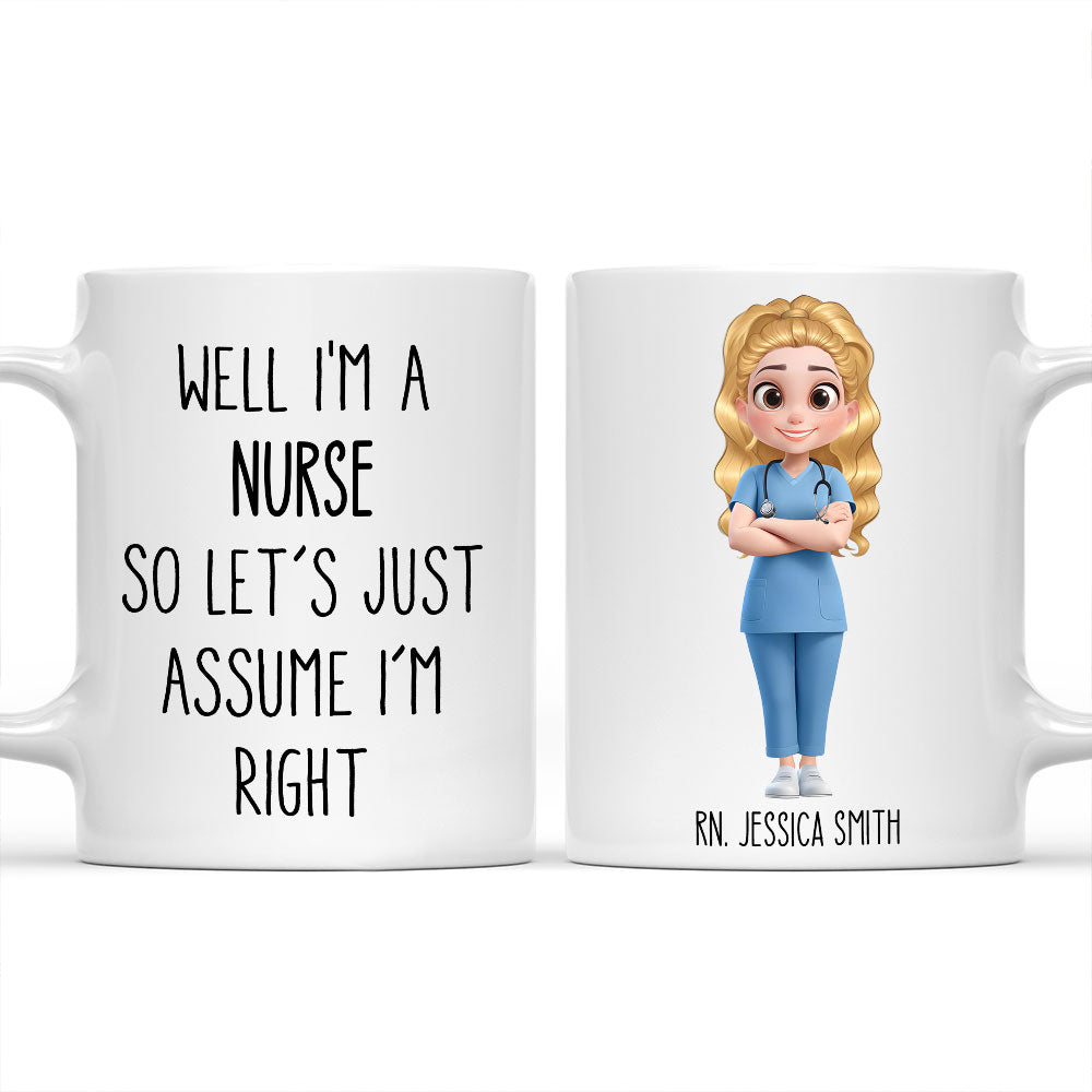 Assume I Am Right - Personalized Custom Coffee Mug
