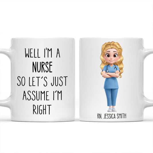 Assume I Am Right - Personalized Custom Coffee Mug