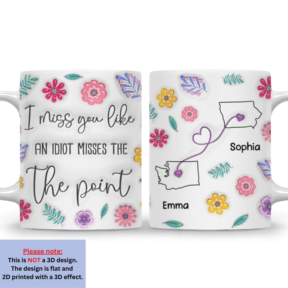 Miss You - Personalized Custom 3D Inflated Effect Mug