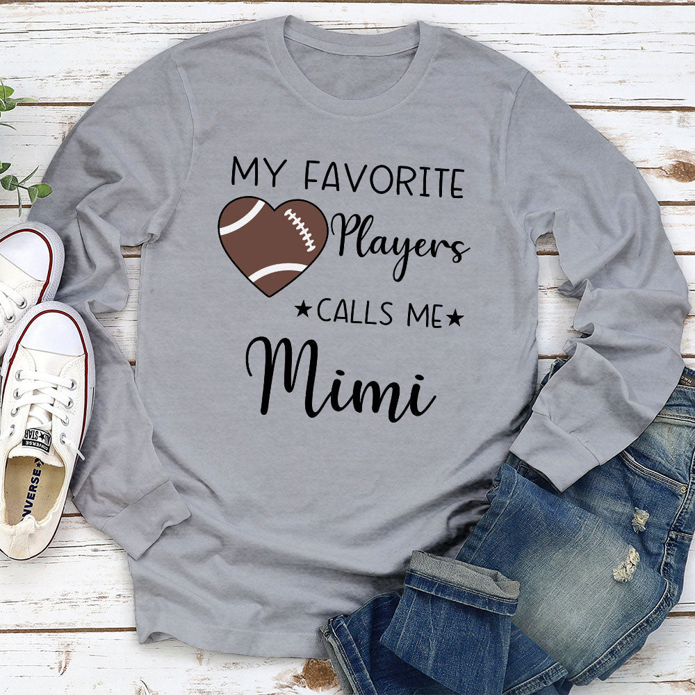 My Favorite Player Calls Me - Personalized Custom Shirt
