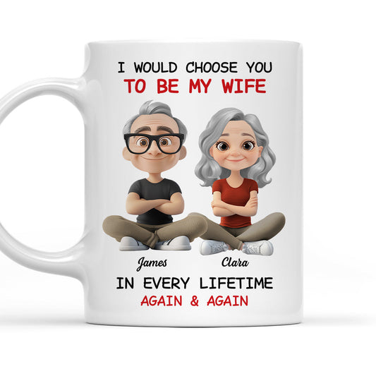 Always Choose You My Wife - Personalized Custom Coffee Mug