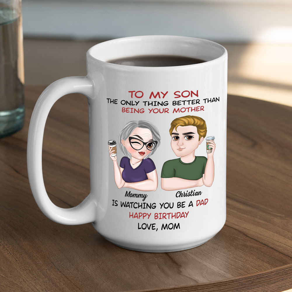 Watching You Be A Dad - Personalized Custom Coffee Mug