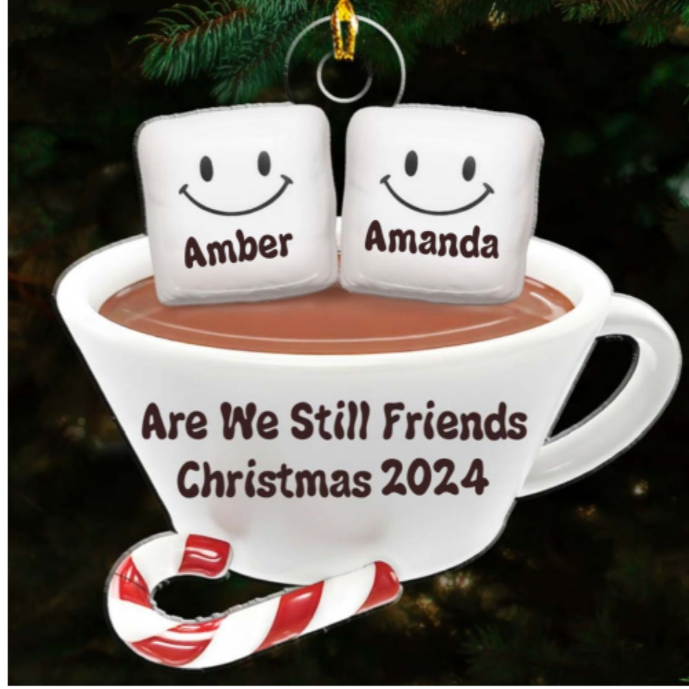 Are We Still Friends Hot CoCoa - Personalized Custom Acrylic Ornament