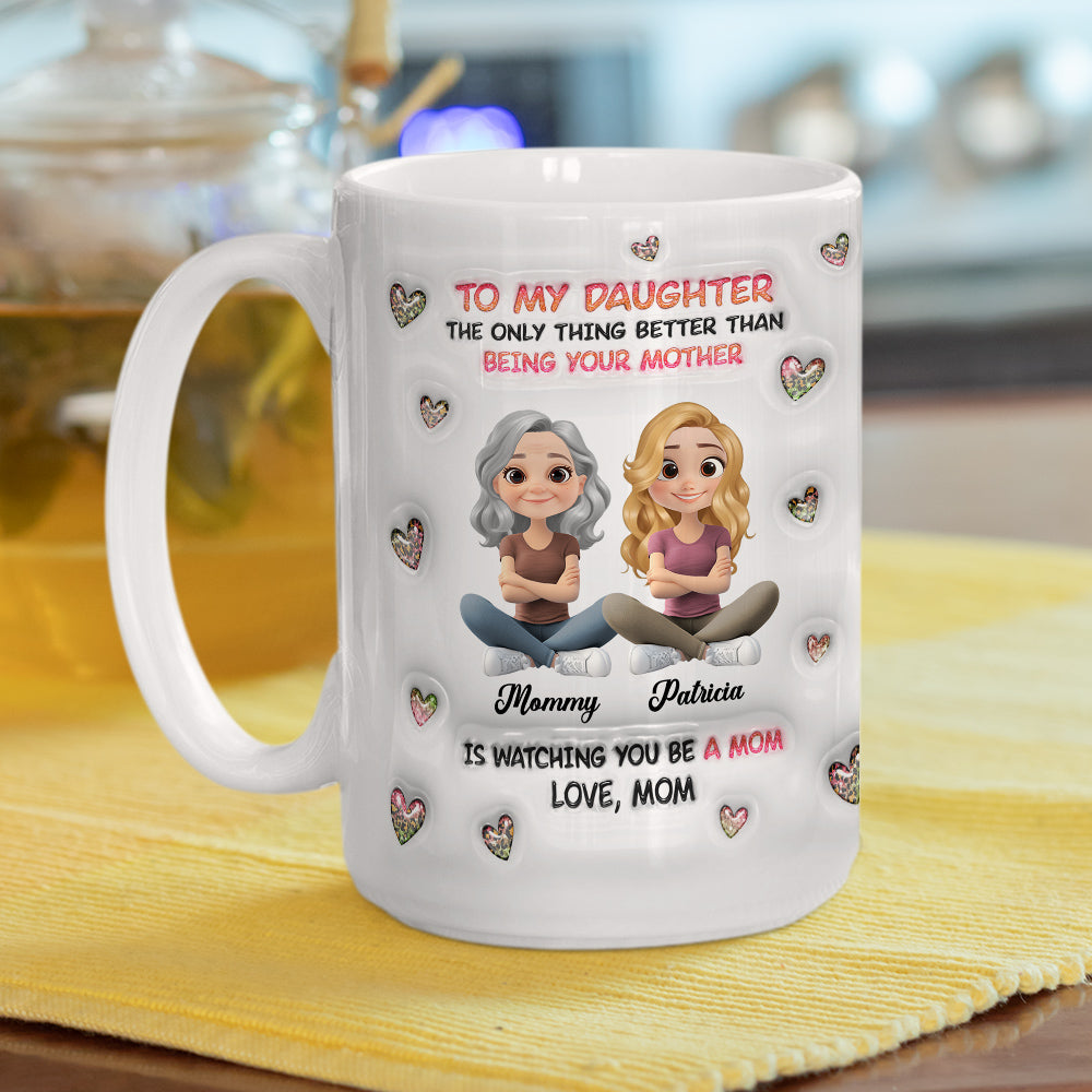Watching You Be A Mom Cartoon - Personalized Custom 3D Inflated Effect Mug